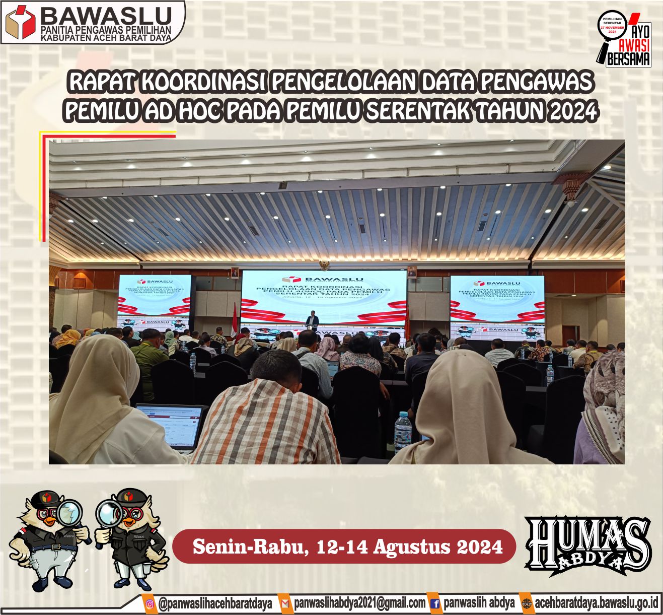 Dokumentasi Rapat Koordinasi (Rakor) Pengelolaan Data Pengawas Pemilu Ad Hoc pada Pemilu Serentak Tahun 2024, Selasa (13/08/2024).