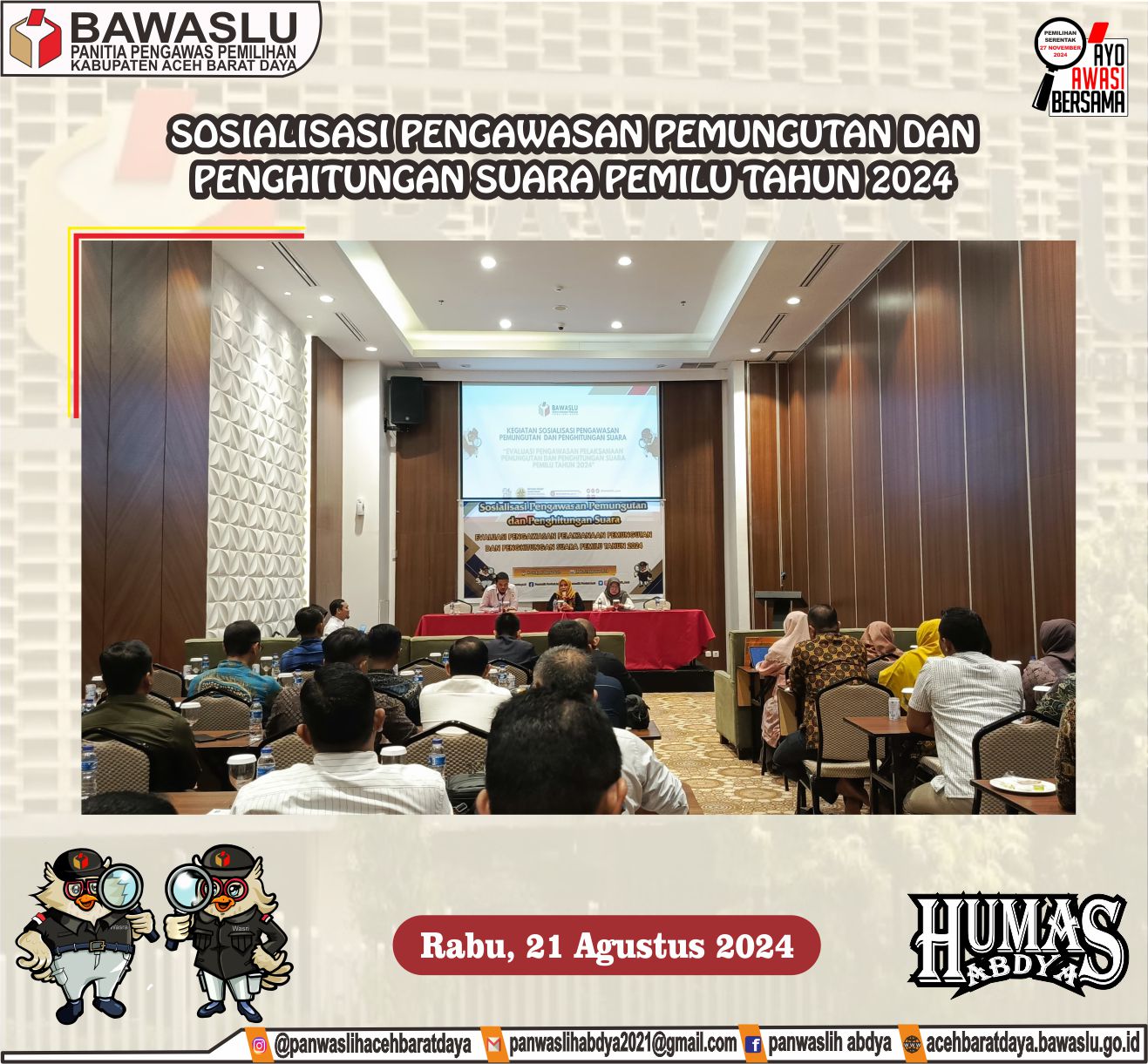 Dokumentasi Sosialisasi Pengawasan Pemungutan dan Penghitungan Suara Pemilu Tahun 2024, Rabu (21/08/2024).