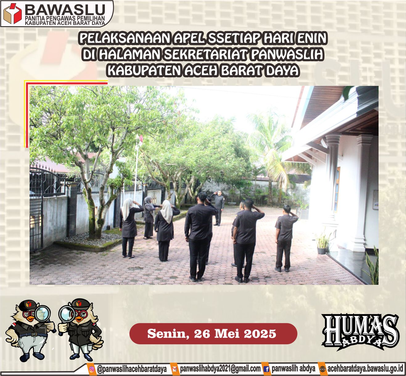 Dokumentasi Pelasanaan Apel Senin Di Halaman Sekretraiat Bawaslu Kabupaten Aceh Barat Daya, Senin (25/05/2025).