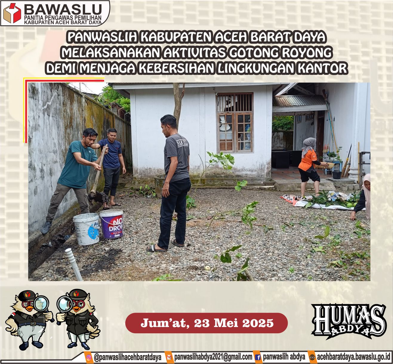 Dokumentasi Jum'at Bersih Bawaslu Abdya Melakukan Gotong Royong Demi Menjaga Kebersihan Lingkungan Kantor, Jum'at (23/05/2025).