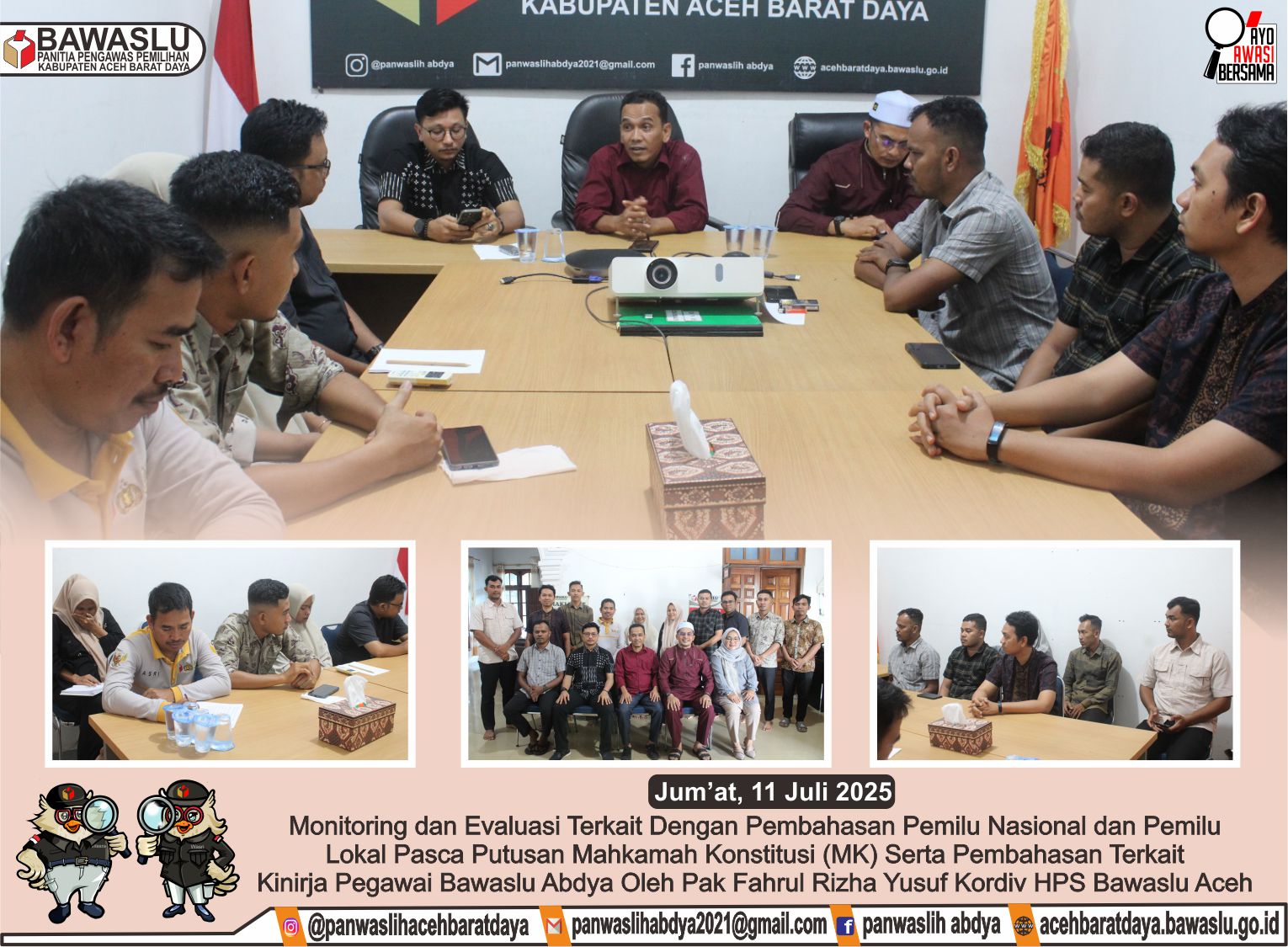 Dokumentasi Monitoring dan Evaluasi Kinerja Oleh Bapak Fahrur Rizha Yusuf Bawaslu Provinsi Aceh di Bawaslu Abdya, Jum'at (11/07/2025).