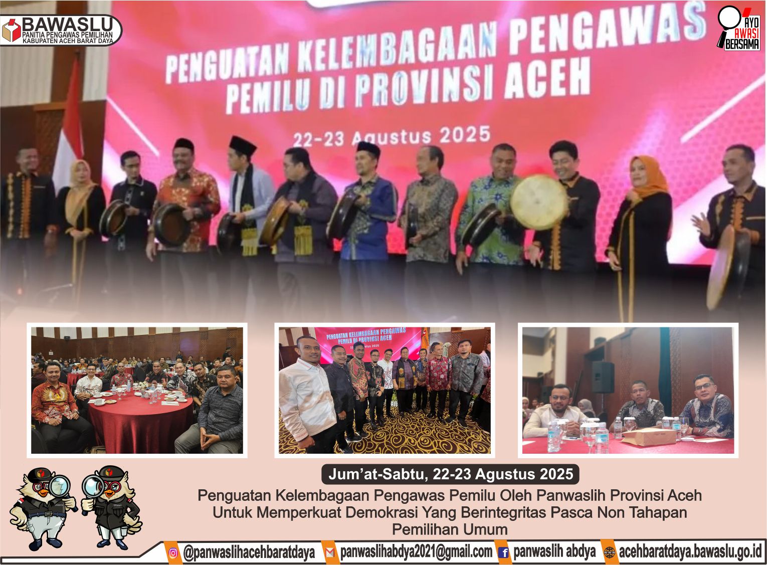 Dokumentasi Bawaslu Kabupaten Aceh Barat Daya (Abdya) menghadiri kegiatan Penguatan Kelembagaan Pengawas Pemilu yang dilaksanakan oleh Panwaslih Aceh pada Jumat–Sabtu (22–23 Agustus 2025) di Hotel Hermes Palace, Banda Aceh.