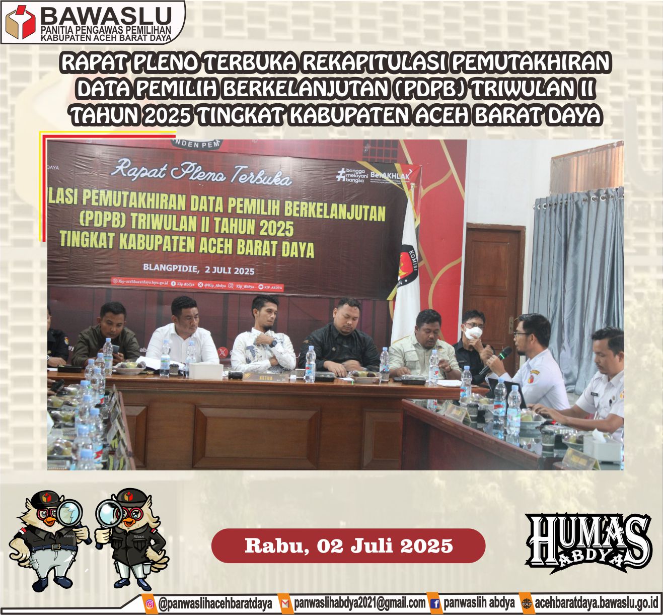 Dokumentasi Rapat Pleno Rekapitulasi Pemutakhiran Data Pemilih Berkelanjuntan (PDPB) Triwulan II Tahun 2025 Tingkat Kabupaten Aceh Barat Daya Di Kantor KIP Setempat, Rabu (02/07/2025).