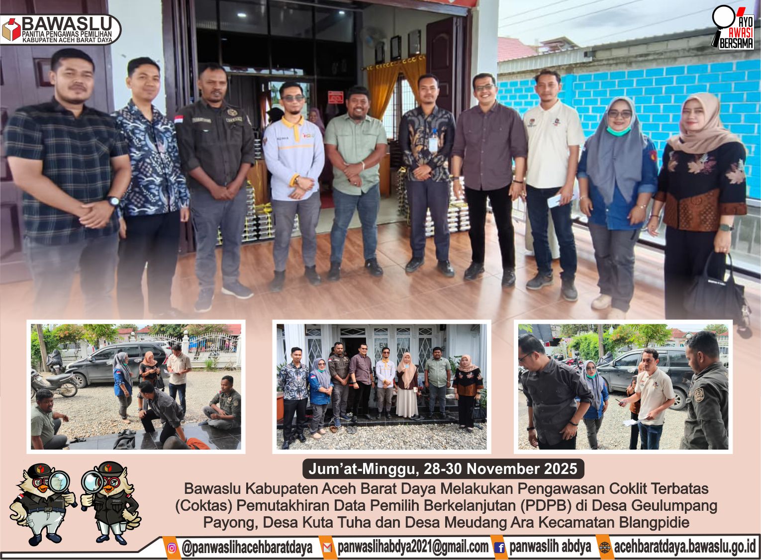Dokumentasi pengawasan Coklit Terbatas (Coktas) Pemutakhiran Data Pemilih Berkelanjutan (PDPB) di Desa Geulumpang Payong, Desa Kuta Tuha dan Desa Meudang Ara Kecamatang Blangpidie, Jum'at-Minggu (28-30/11/2025).