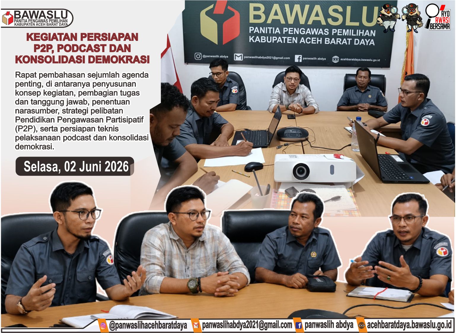 Bawaslu Kabupaten Aceh Barat Daya melaksanakan rapat persiapan pelaksanaan kegiatan Pendidikan Pengawasan Partisipatif (P2P) yang akan dilaksanakan pada tanggal 23 Juni 2026, Podcast Kepemiluan, dan Konsolidasi Demokrasi, Selasa (02/06/2026).