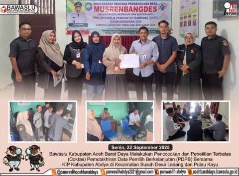 Dokumentasi Pencocokan dan Penelitian Terbatas (Coktas) terhadap Data Pemilih Berkelanjutan (PDPB) di Desa Ladang dan Desa Pulau Kayu, Kecamatan Susoh, Senin (22/09/2025).