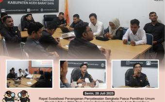 Dokumentasi Rapat sosialisasi penanganan penyelesaian sengketa pasca Pemilu Tahun 2024 bagi jajaran Bawaslu Kabupaten Aceh Barat Daya, Senin (28/07/2025).