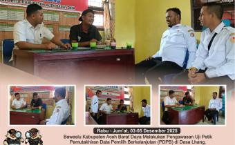 Dokumentasi uji petik Pemutakhiran Data Pemilih Berkelanjutan (PDPB) di Desa Lhang, Desa Ujung Tanah, dan Desa Kuta Murni Kecamatan Setia, Rabu-Jum'at (03-05/12/2025).